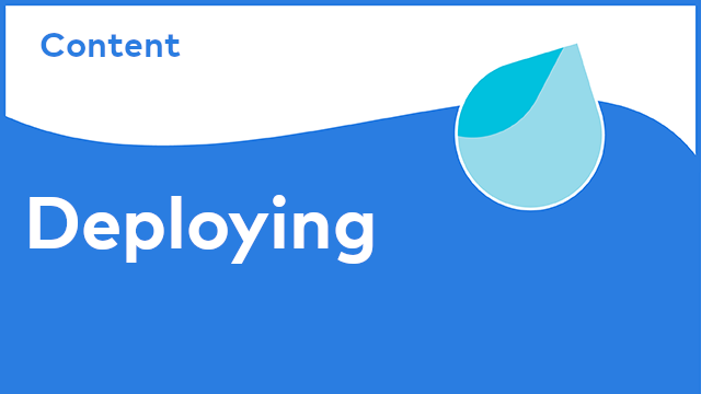 Content - Deploying