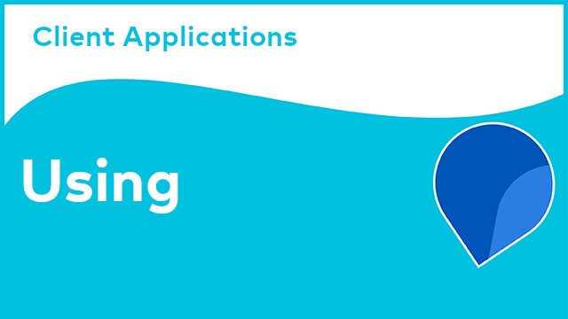 Client Applications - Using