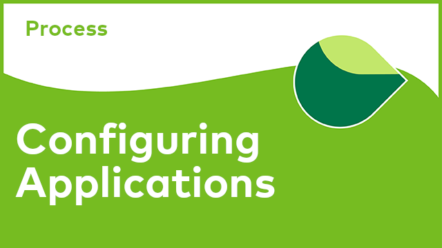 Process - Configuring Applications