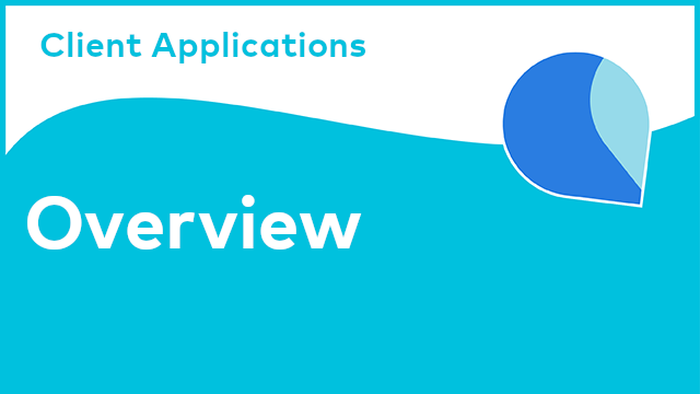 Client Applications - Overview