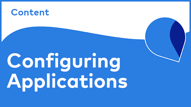 Content - Configuring Applications