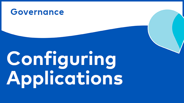 Governance - Configuring Applications