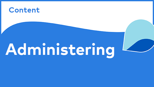 Content - Administering