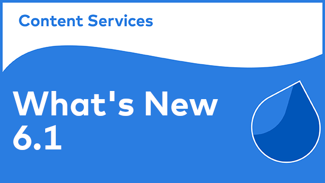 Alfresco Content Services - New in 6.1