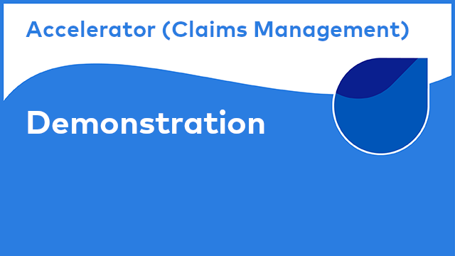 Content Accelerator for Claims Management: Demonstration