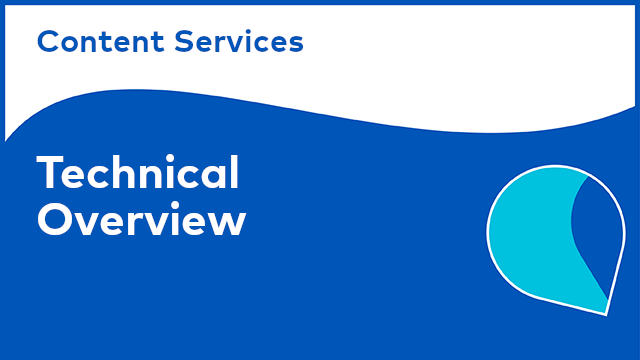 Content Services: Technical Overview