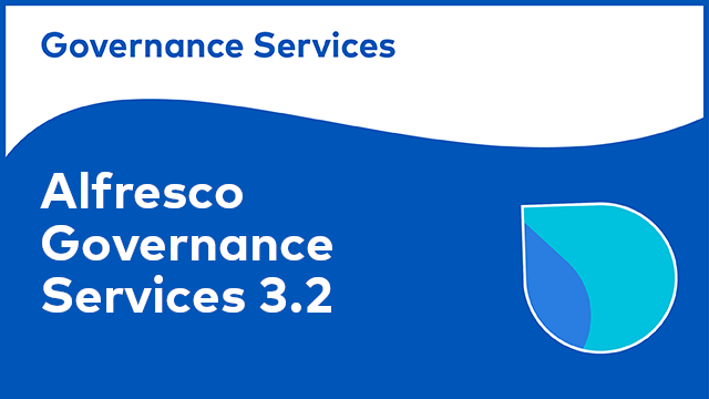 Alfresco Governance Services: 3.2 Launch Webinar
