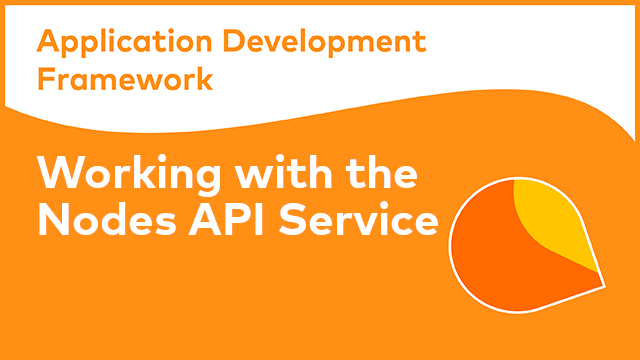 ADF Development: Working with the Nodes API Service