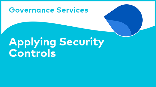 Governance Services: Applying Security Controls