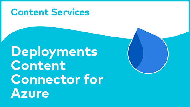 ACS Deployments: Content Connector for Azure
