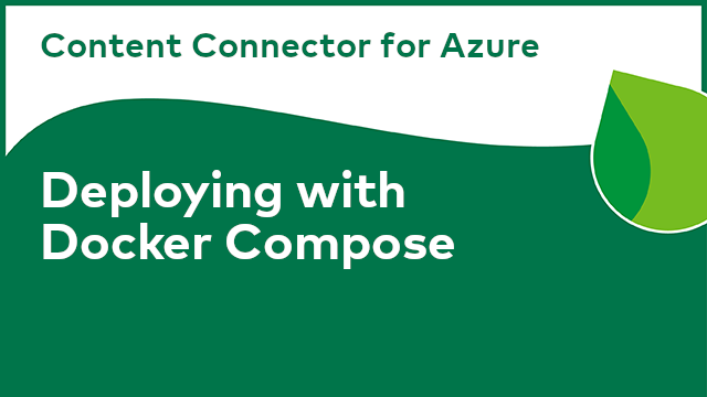 Content Connector for Azure: Deploying with Docker Compose