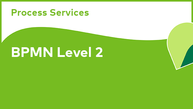 Process Services: BPMN Level 2