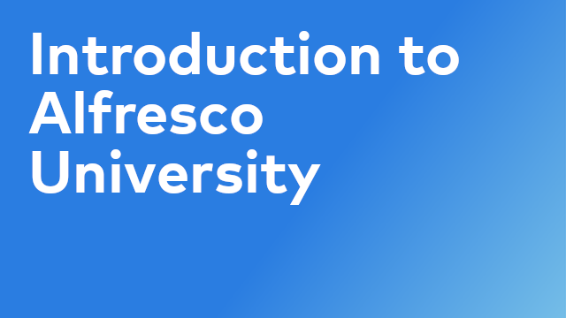 Introduction to Alfresco University