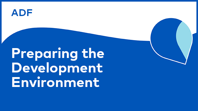 Application Development Framework: Preparing the Development Environment