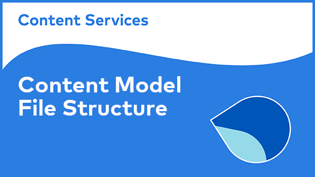 Content Model File Structure