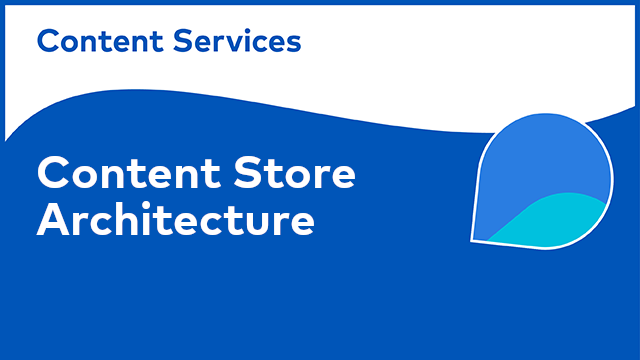 ACS Architecture: Content Store
