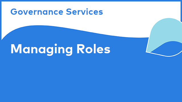Governance Services: Managing Roles