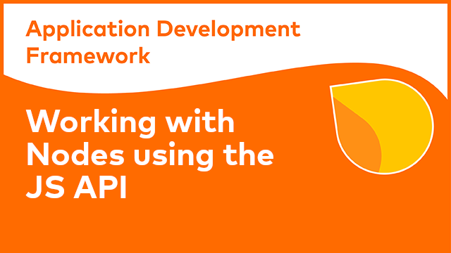ADF Development: Working with Nodes Using the JS API
