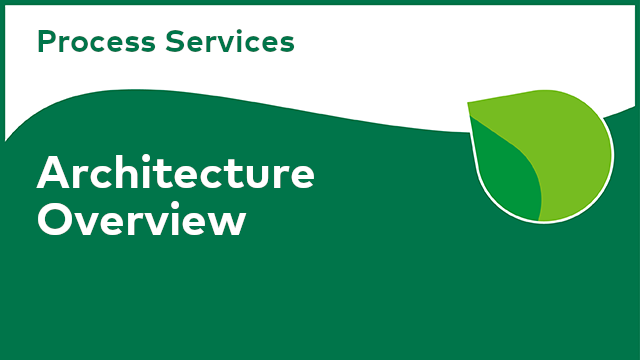 Process Services: Architecture Overview