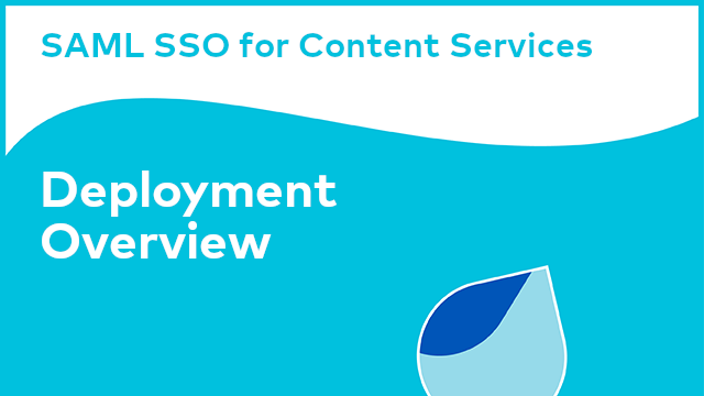 SAML SSO for Content Services: Deployment Overview