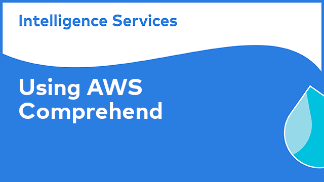 Alfresco Intelligence Services: Using AWS Comprehend in Alfresco Content Services