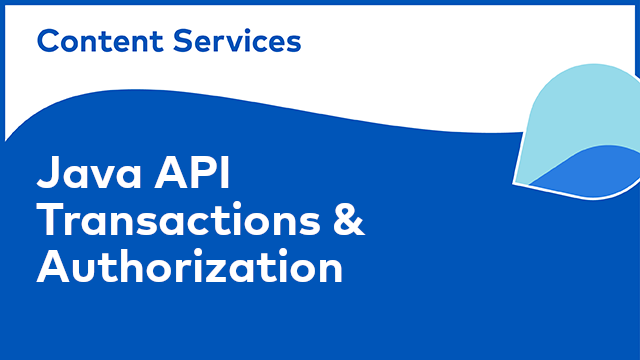 ACS Development: Java API - Transactions & Authorization