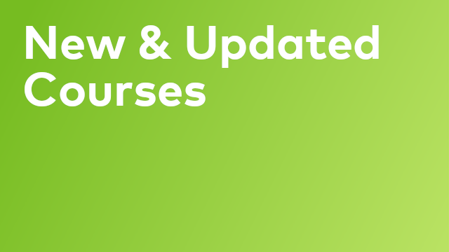 New & Updated Courses