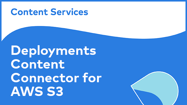ACS Deployments: Content Connector for AWS S3