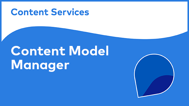 Content Model Manager