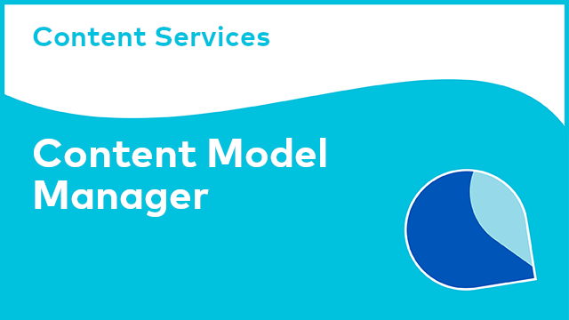 Content Services: Content Model Manager