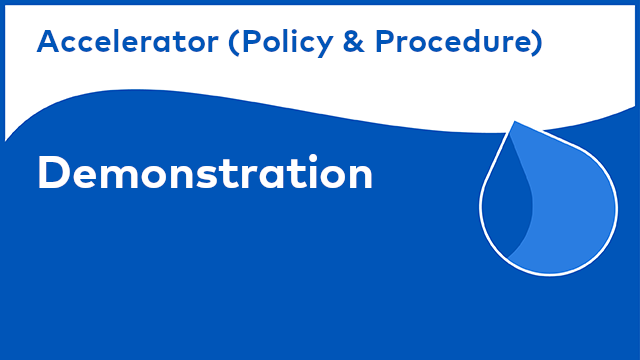 Content Accelerator for Policy & Procedure Management: Demonstration