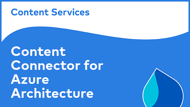 ACS Architecture: Content Connector for Azure