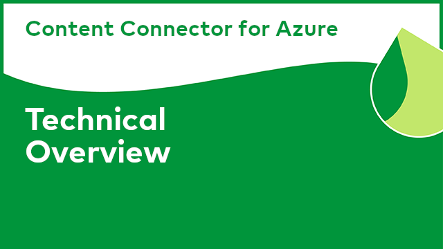 Content Connector for Azure: Technical Overview