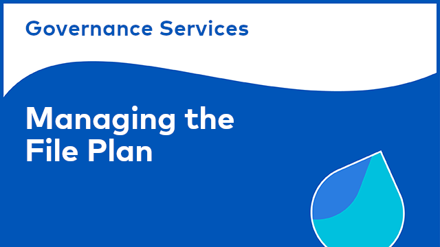 Governance Services: Managing the File Plan