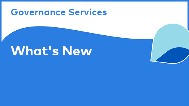 Governance Services: What's New