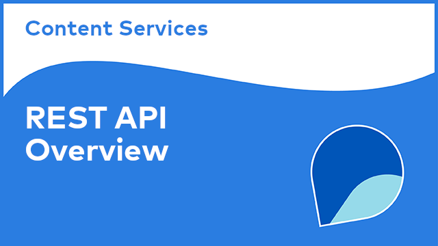 Content Services: REST API - Overview
