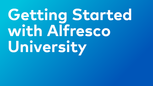 Getting Started with Alfresco University