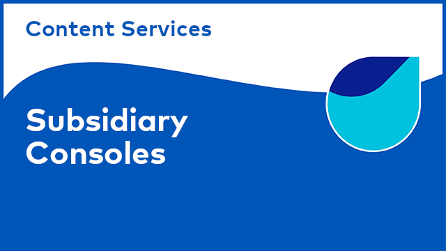 Content Services: Subsidiary Consoles