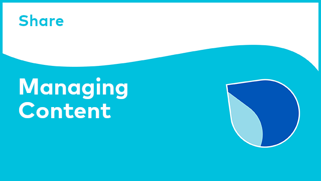 Share: Managing Content
