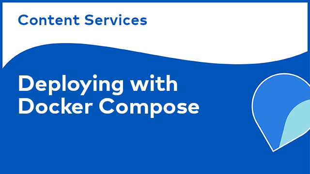 Content Services: Deploying with Docker Compose
