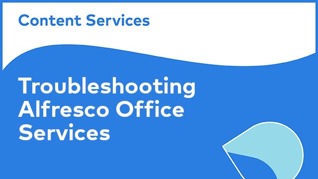 ACS Troubleshooting: Alfresco Office Services