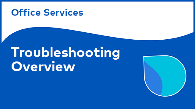 Office Services: Troubleshooting Overview