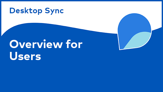 Desktop Sync: Overview for Users