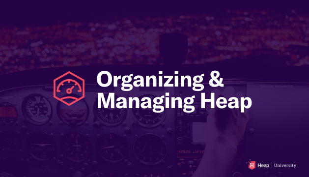 Organizing and Managing Heap