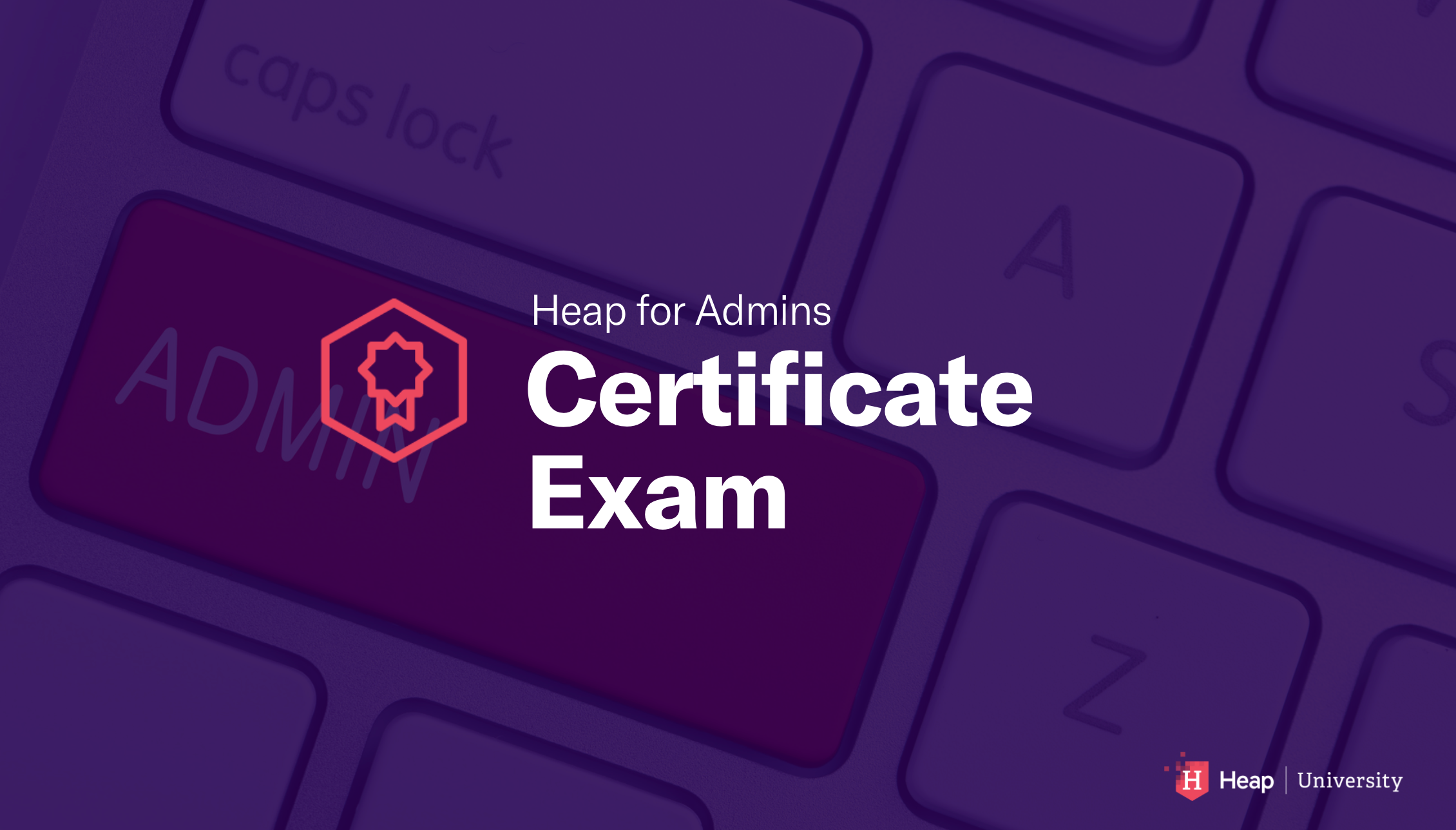 Heap Administrator Certification