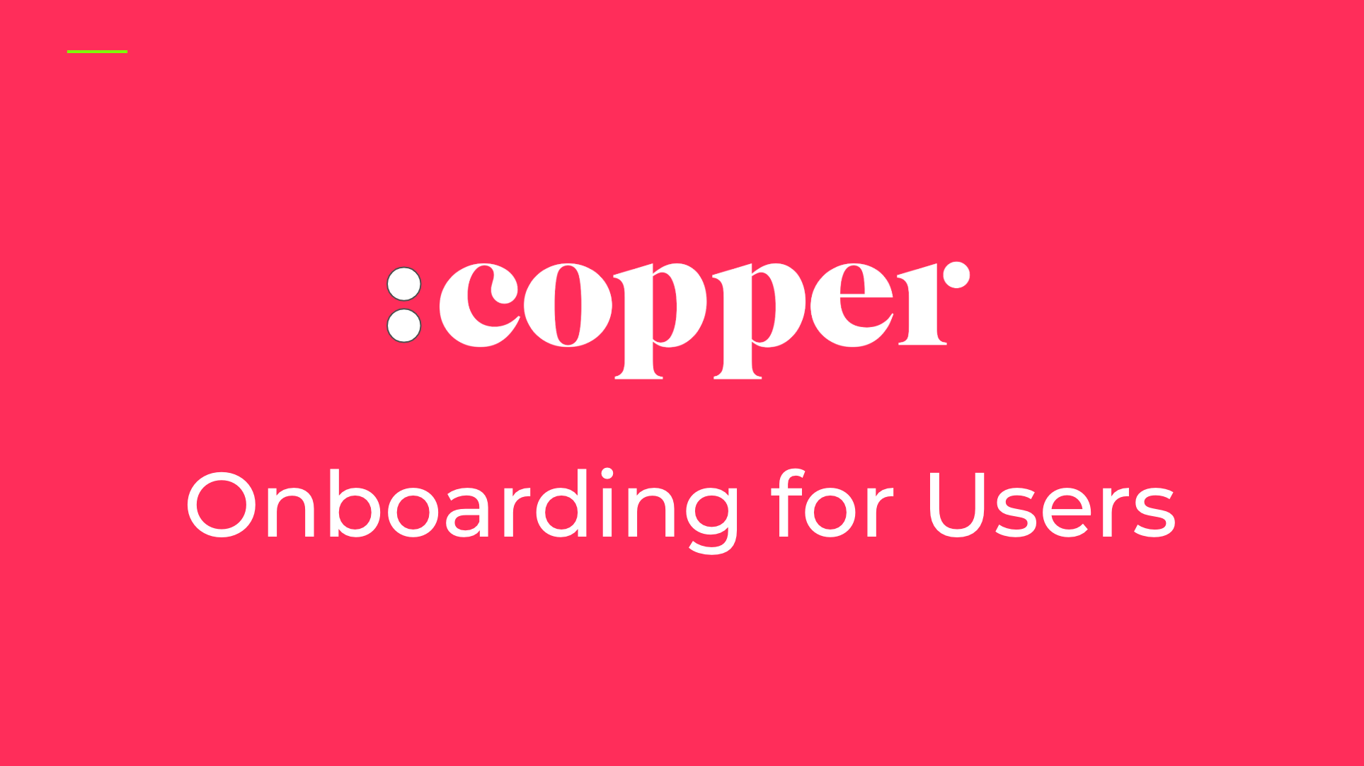 Recorded Training: Copper Onboarding for Users