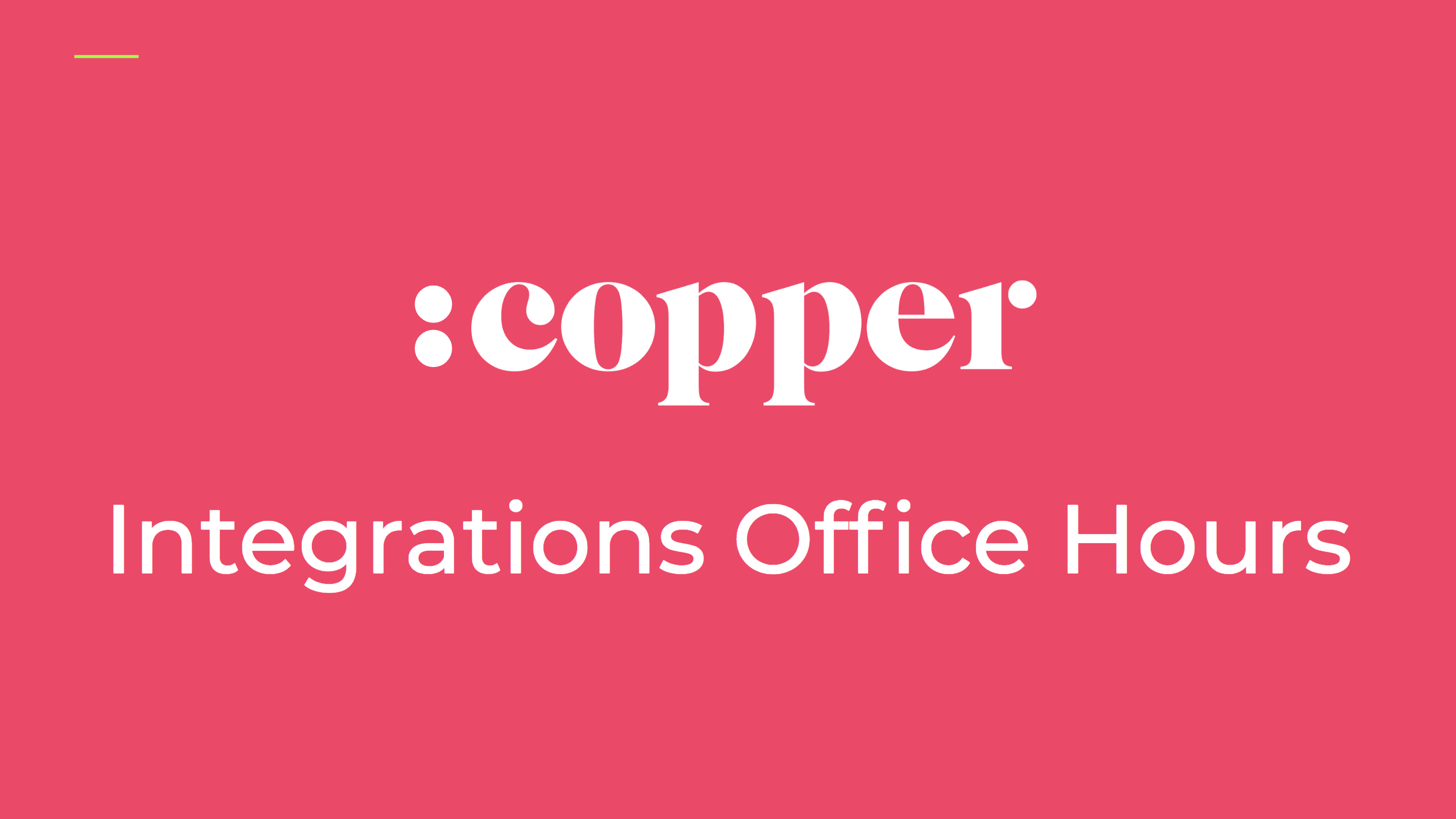 LIVE Office Hours: Copper Integrations - Thursdays