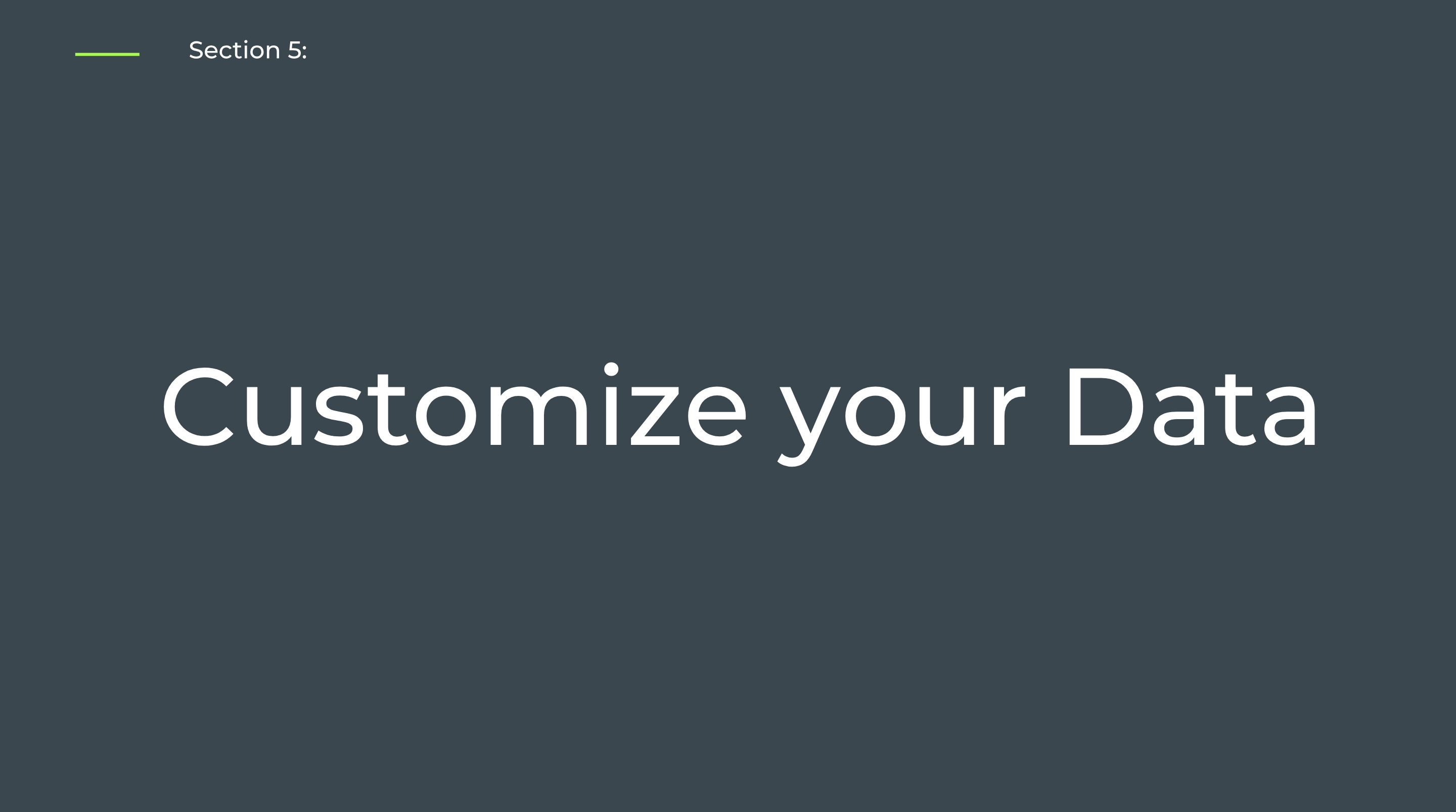 Section 5: Customize your Data - Self-Paced Onboarding for Admins
