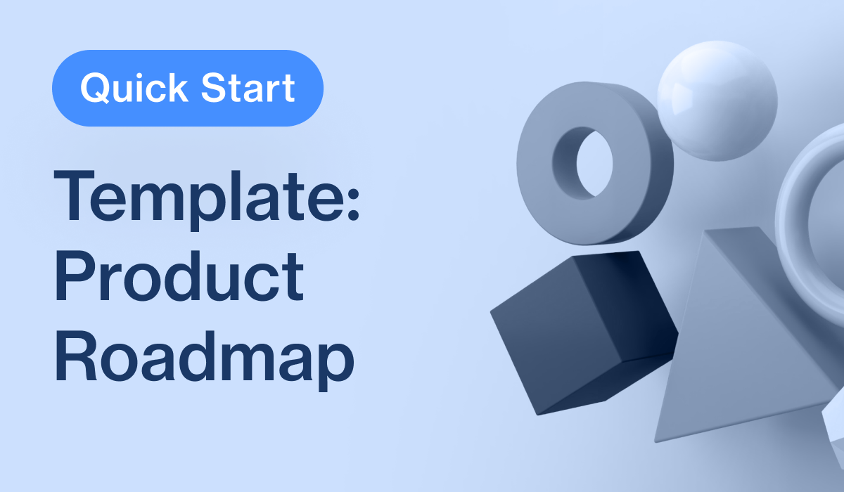 Quick Start: The Product Roadmap Template