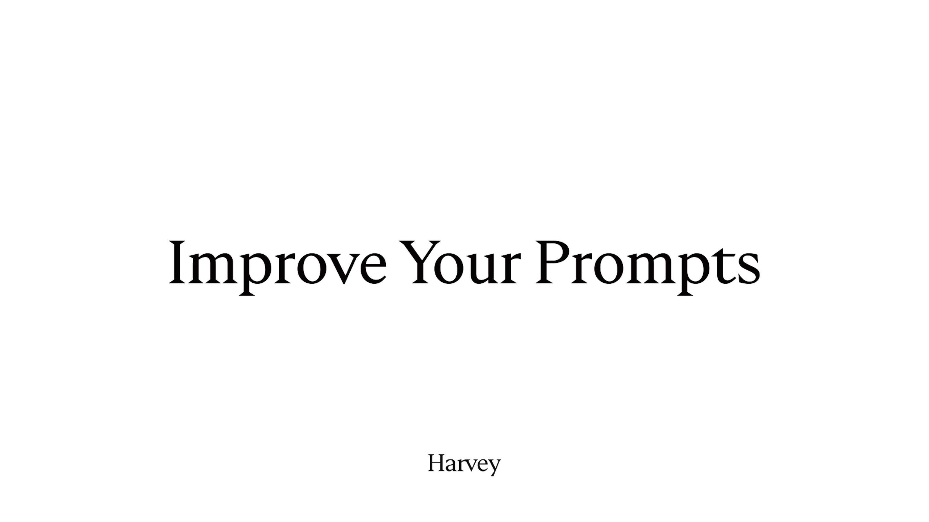 Improve Your Prompts